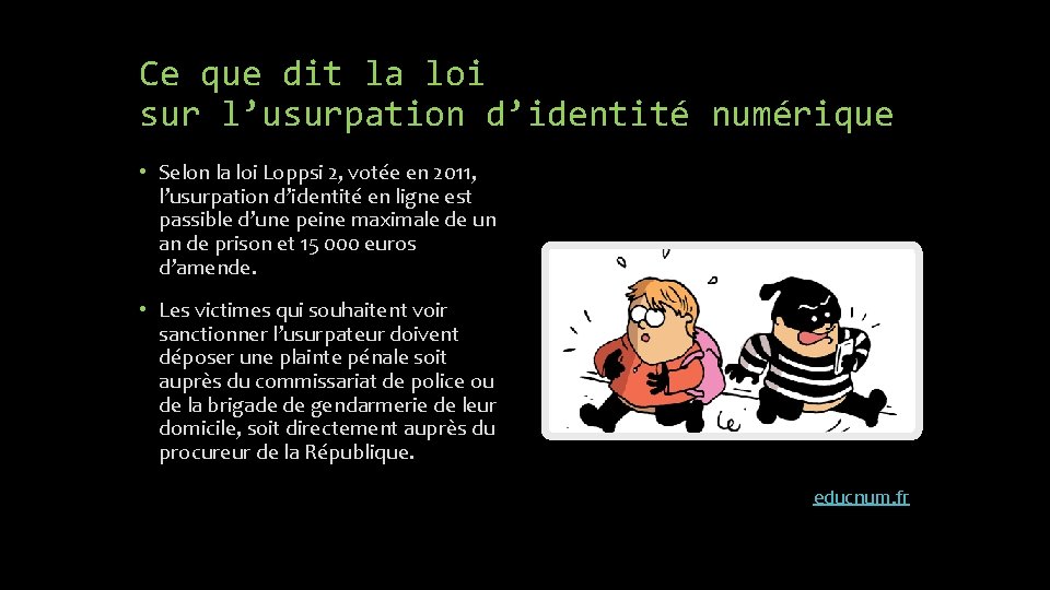 Ce que dit la loi sur l’usurpation d’identité numérique • Selon la loi Loppsi