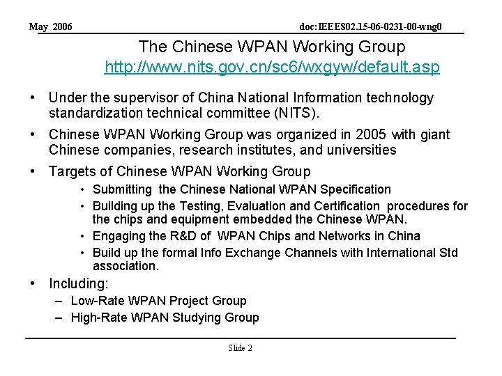 May 2006 doc: IEEE 802. 15 -06 -0231 -00 -wng 0 The Chinese WPAN