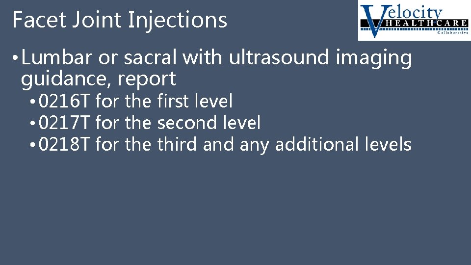 Facet Joint Injections • Lumbar or sacral with ultrasound imaging guidance, report • 0216