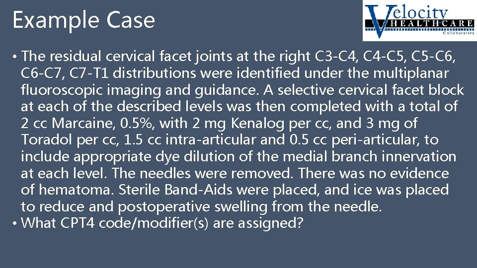 Example Case • The residual cervical facet joints at the right C 3 -C