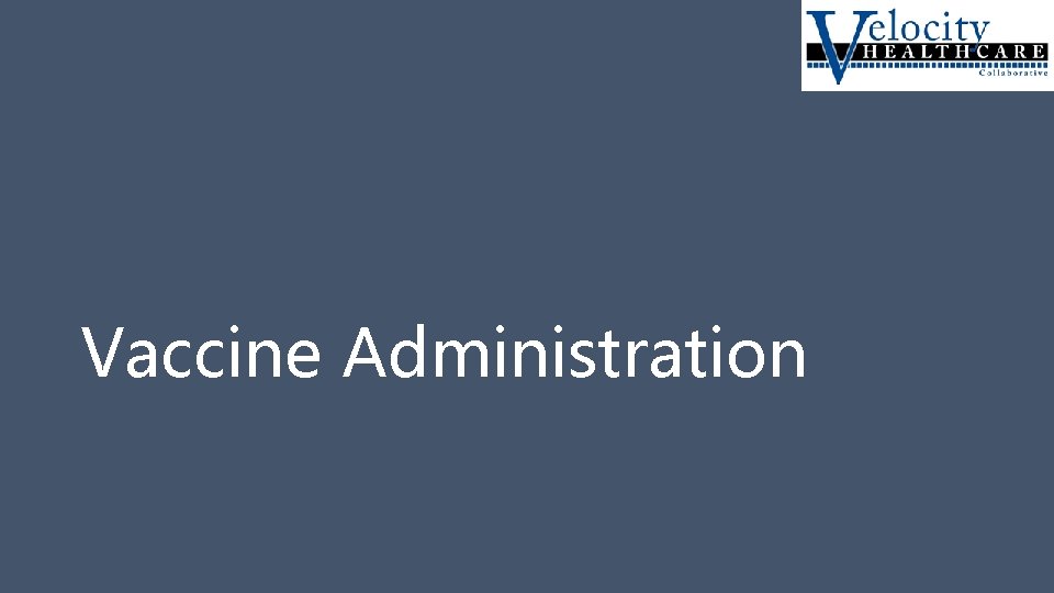 Vaccine Administration 