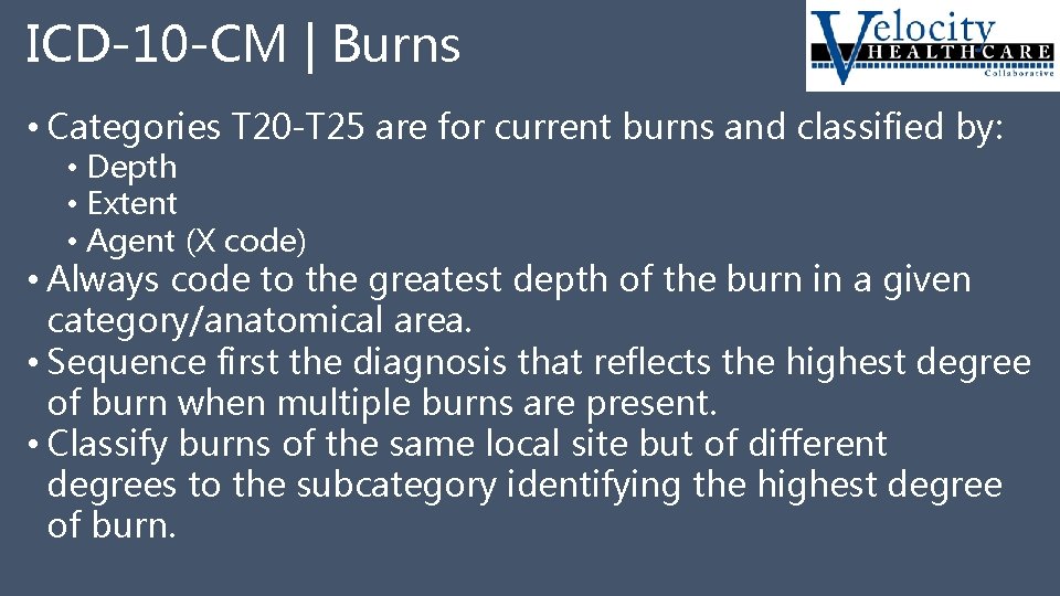 ICD-10 -CM | Burns • Categories T 20 -T 25 are for current burns