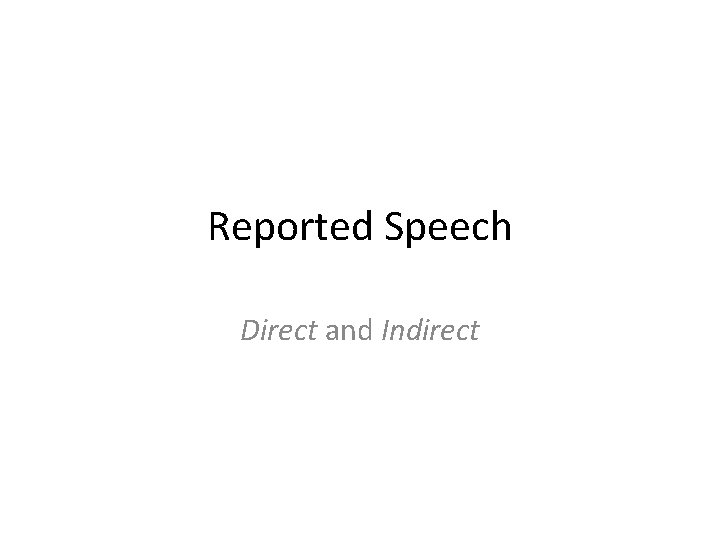 Reported Speech Direct and Indirect 