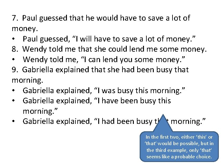 7. Paul guessed that he would have to save a lot of money. •