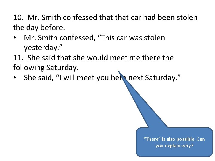 10. Mr. Smith confessed that car had been stolen the day before. • Mr.