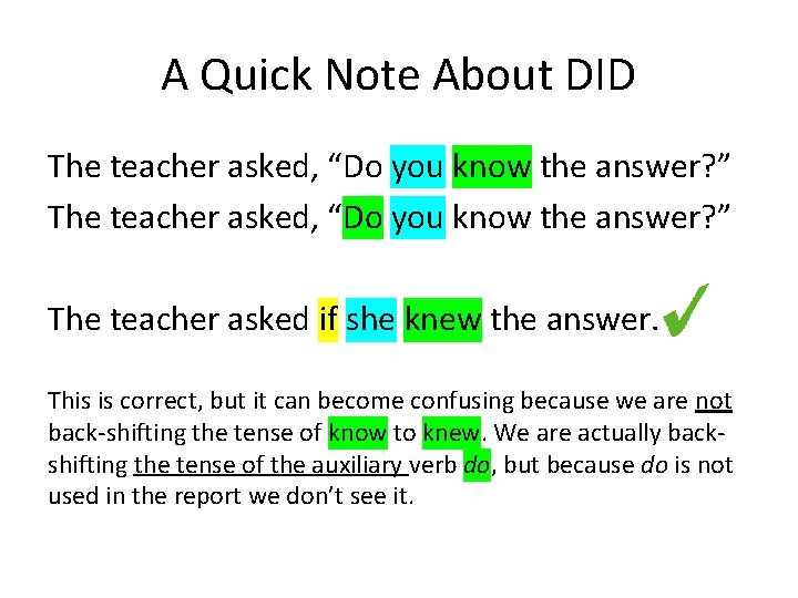 A Quick Note About DID The teacher asked, “Do you know the answer? ”