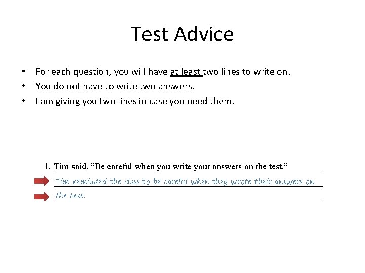 Test Advice • For each question, you will have at least two lines to