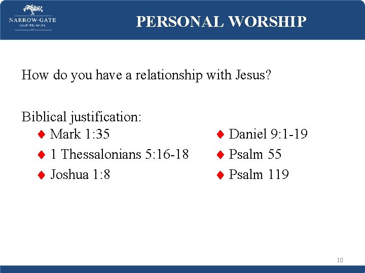 PERSONAL WORSHIP How do you have a relationship with Jesus? Biblical justification: Mark 1: