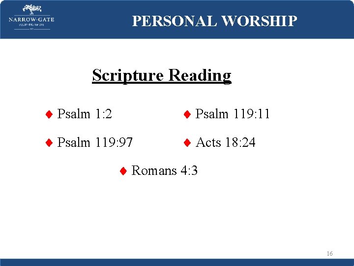 PERSONAL WORSHIP Scripture Reading Psalm 1: 2 Psalm 119: 11 Psalm 119: 97 Acts