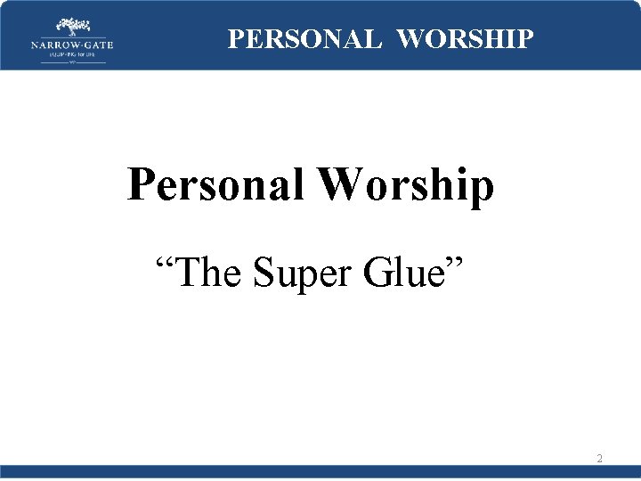 PERSONAL WORSHIP Personal Worship “The Super Glue” 2 