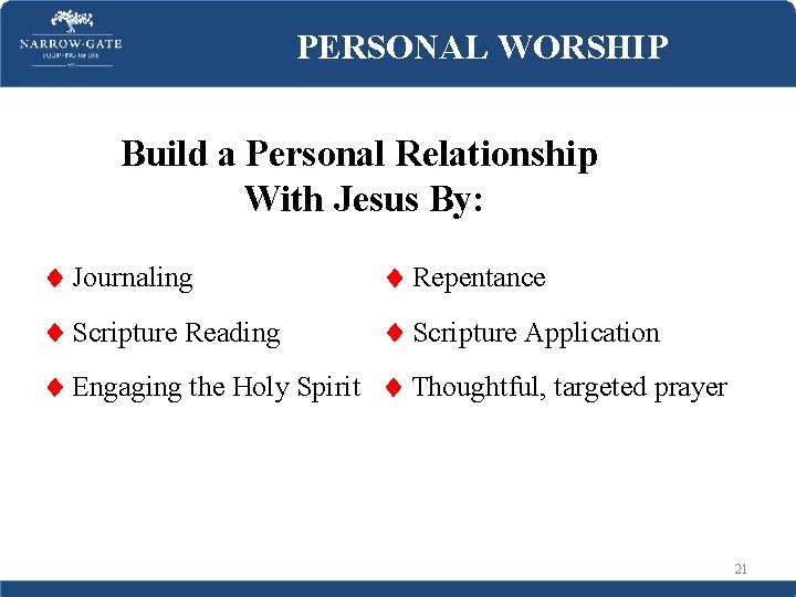 PERSONAL WORSHIP Build a Personal Relationship With Jesus By: Journaling Repentance Scripture Reading Scripture