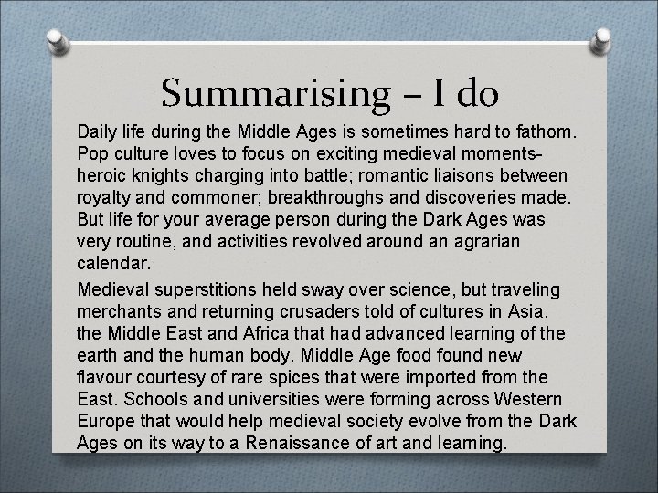 Summarising – I do Daily life during the Middle Ages is sometimes hard to