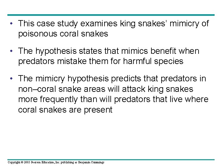  • This case study examines king snakes’ mimicry of poisonous coral snakes •