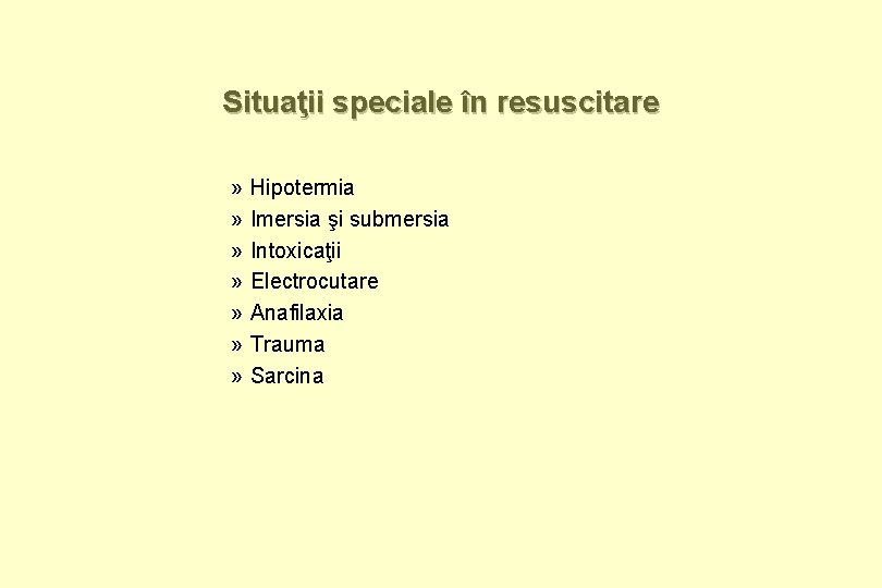 Situaţii speciale în resuscitare » » » » Hipotermia Imersia şi submersia Intoxicaţii Electrocutare