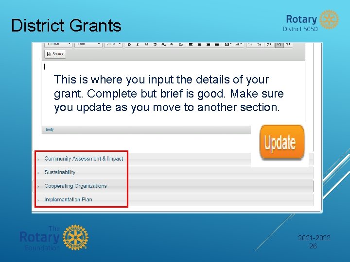 District Grants This is where you input the details of your grant. Complete but