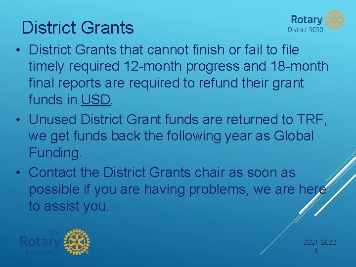 District Grants • District Grants that cannot finish or fail to file timely required
