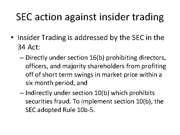 SEC action against insider trading • Insider Trading is addressed by the SEC in