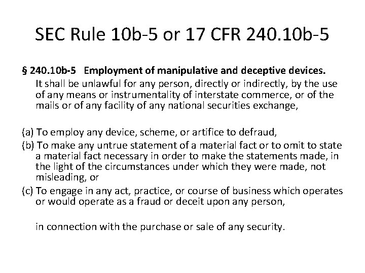 SEC Rule 10 b-5 or 17 CFR 240. 10 b-5 § 240. 10 b-5