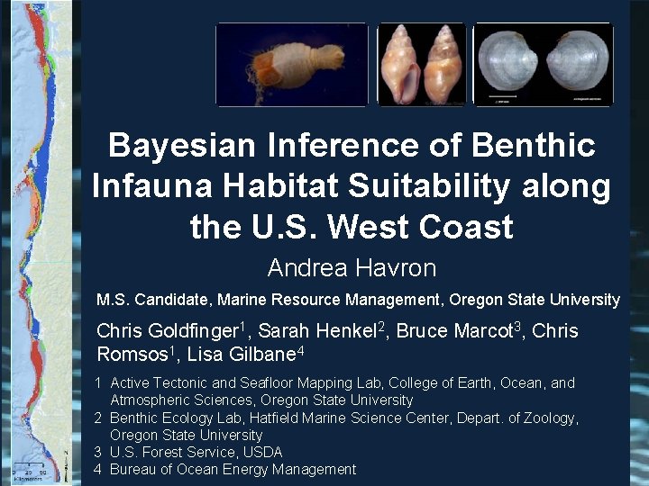 Bayesian Inference of Benthic Infauna Habitat Suitability along the U. S. West Coast Andrea