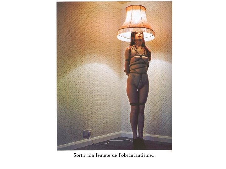 Sortir ma femme de l’obscurantisme… 