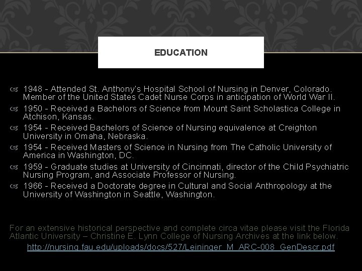 EDUCATION 1948 - Attended St. Anthony’s Hospital School of Nursing in Denver, Colorado. Member