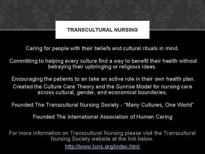 TRANSCULTURAL NURSING Caring for people with their beliefs and cultural rituals in mind. Committing