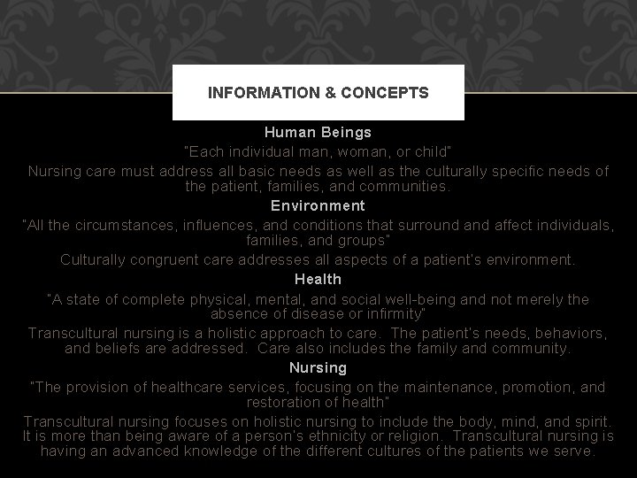 INFORMATION & CONCEPTS Human Beings “Each individual man, woman, or child” Nursing care must