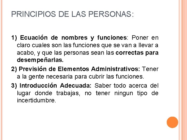 PRINCIPIOS DE LAS PERSONAS: 1) Ecuación de nombres y funciones: Poner en claro cuales PRINCIPIOS DE LAS PERSONAS: 1) Ecuación de nombres y funciones: Poner en claro cuales