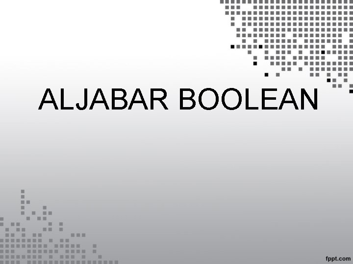 ALJABAR BOOLEAN 