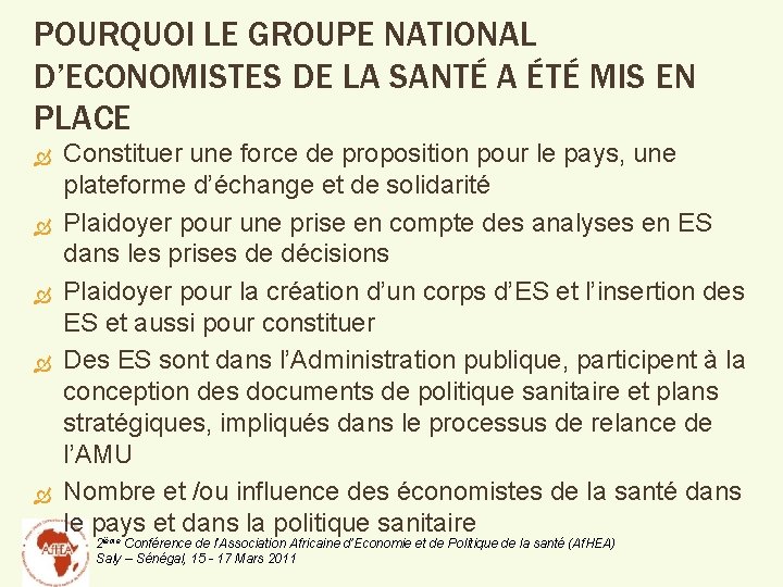 POURQUOI LE GROUPE NATIONAL D’ECONOMISTES DE LA SANTÉ A ÉTÉ MIS EN PLACE Constituer