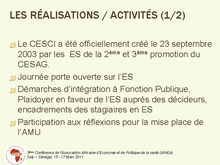 LES RÉALISATIONS / ACTIVITÉS (1/2) Le CESCI a été officiellement créé le 23 septembre