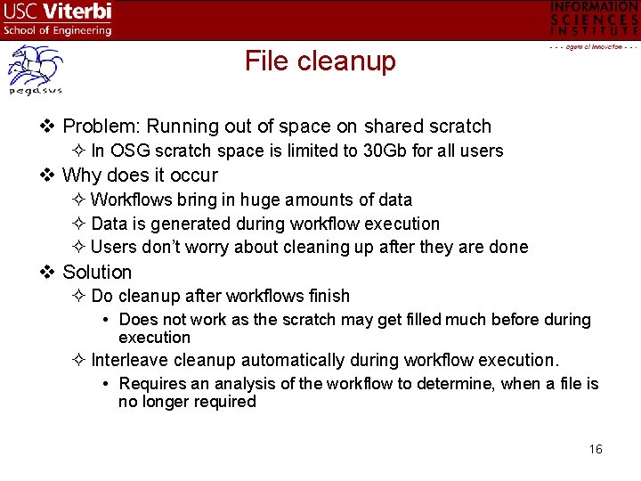 File cleanup v Problem: Running out of space on shared scratch In OSG scratch