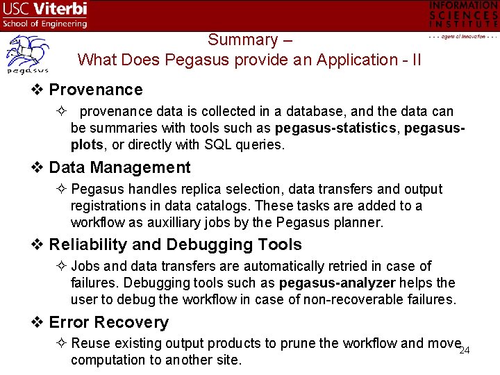 Summary – What Does Pegasus provide an Application - II v Provenance provenance data