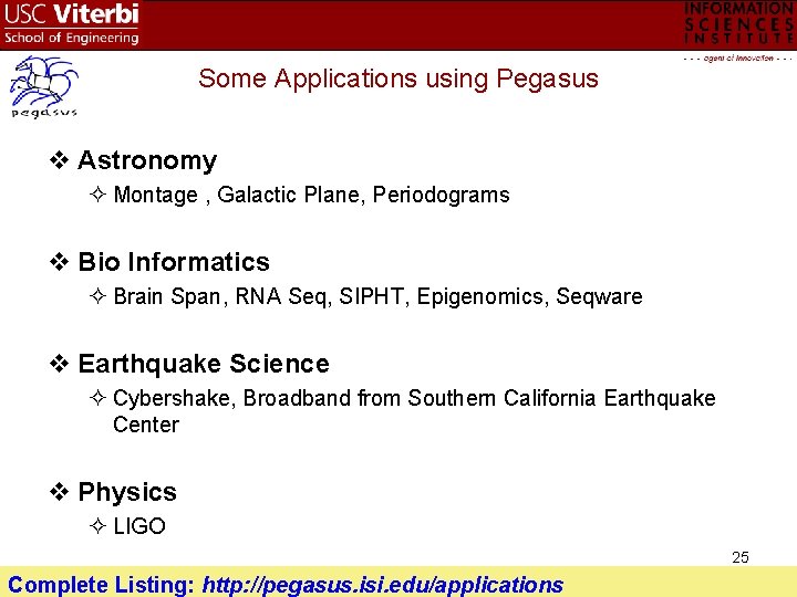 Some Applications using Pegasus v Astronomy Montage , Galactic Plane, Periodograms v Bio Informatics