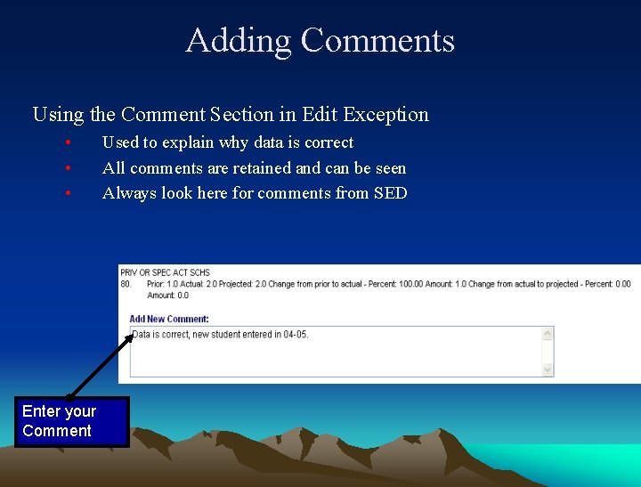 Adding Comments Using the Comment Section in Edit Exception • • • Enter your