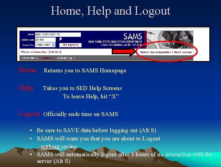 Home, Help and Logout Home Returns you to SAMS Homepage Help Takes you to