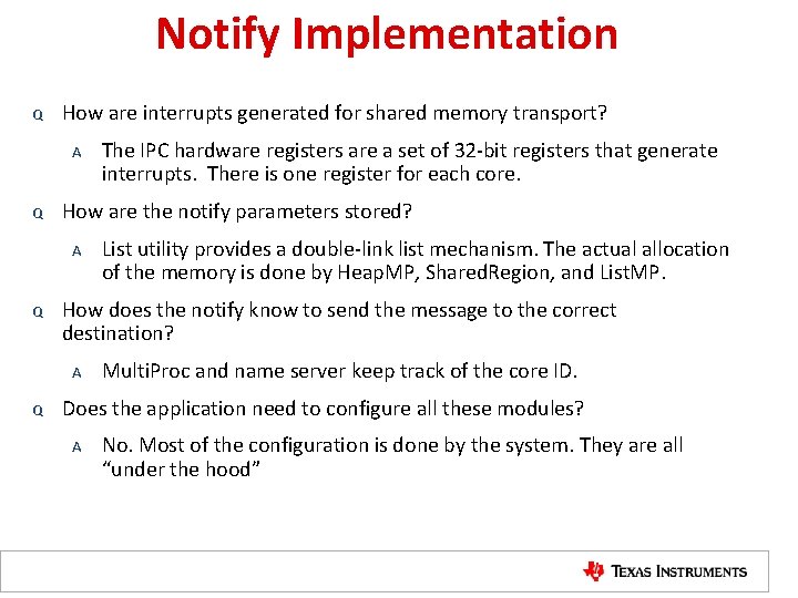 Notify Implementation Q How are interrupts generated for shared memory transport? A Q How