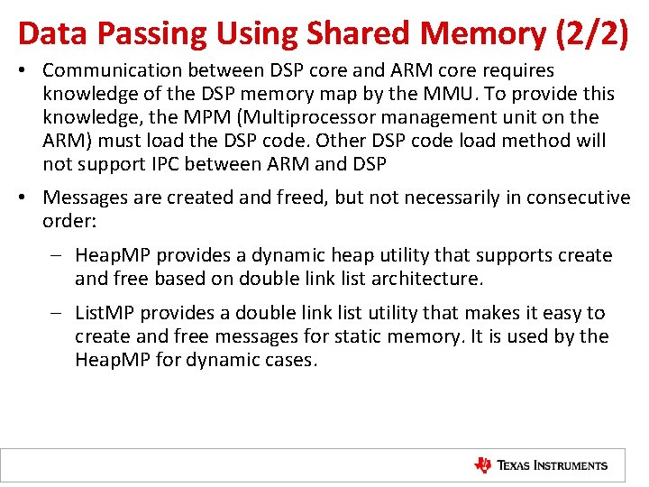 Data Passing Using Shared Memory (2/2) • Communication between DSP core and ARM core