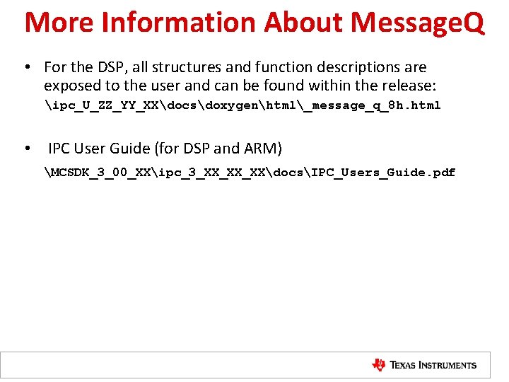 More Information About Message. Q • For the DSP, all structures and function descriptions