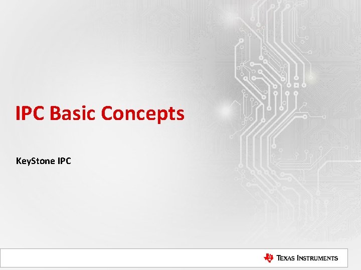 IPC Basic Concepts Key. Stone IPC 