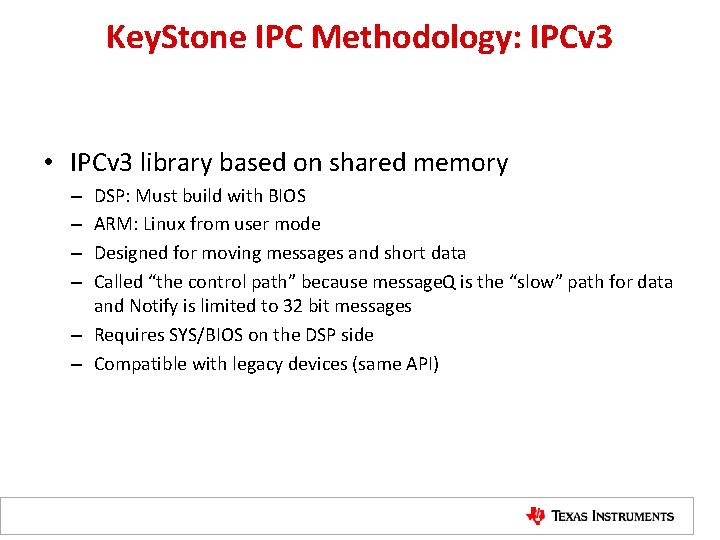 Key. Stone IPC Methodology: IPCv 3 • IPCv 3 library based on shared memory