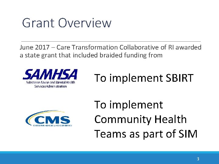 Grant Overview June 2017 – Care Transformation Collaborative of RI awarded a state grant Grant Overview June 2017 – Care Transformation Collaborative of RI awarded a state grant