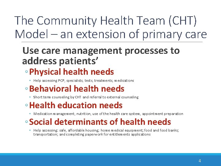 The Community Health Team (CHT) Model – an extension of primary care Use care The Community Health Team (CHT) Model – an extension of primary care Use care