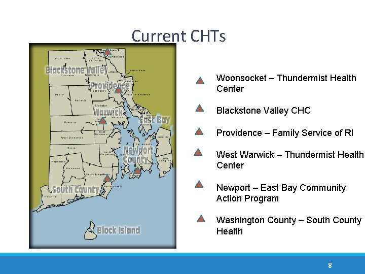 Current CHTs Woonsocket – Thundermist Health Center Blackstone Valley CHC Providence – Family Service Current CHTs Woonsocket – Thundermist Health Center Blackstone Valley CHC Providence – Family Service
