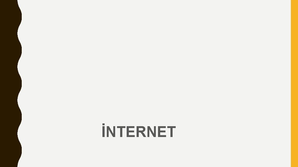 İNTERNET 