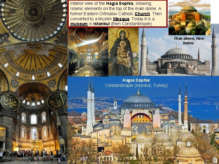 Interior view of the Hagia Sophia, showing Islamic elements on the top of the