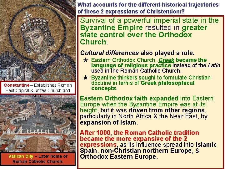 What accounts for the different historical trajectories of these 2 expressions of Christendom? Survival