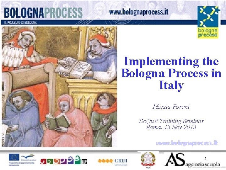 Implementing the Bologna Process in Italy Marzia Foroni Do. Qu. P Training Seminar Roma,