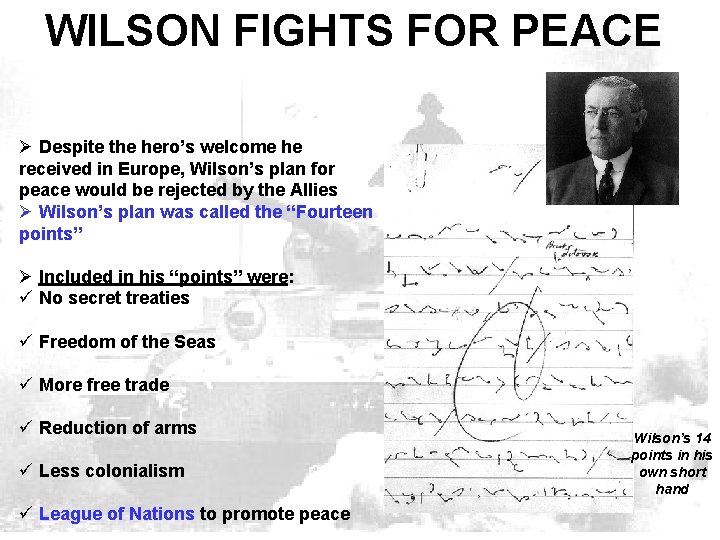 WILSON FIGHTS FOR PEACE Ø Despite the hero’s welcome he received in Europe, Wilson’s