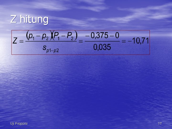 Z hitung Uji Proporsi 17 